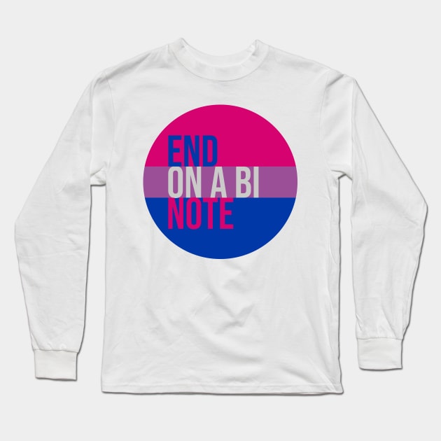End on a Bi Note - Bisexual Pride Flag Long Sleeve T-Shirt by ursoleite